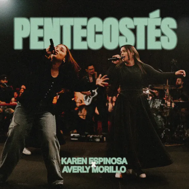 Karen Espinosa & Averly Morillo – Pentecostés (2025)