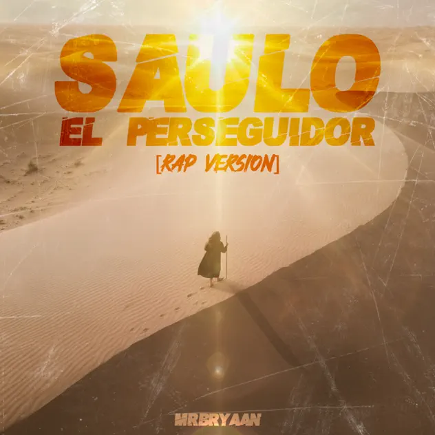 MrBryaan – Saulo El Perseguidor (2025)