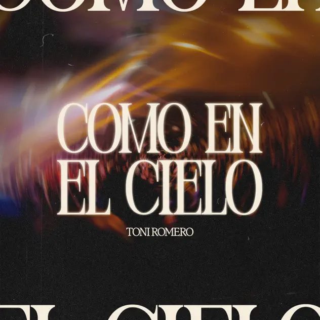 Toni Romero – Como En El Cielo (2025)