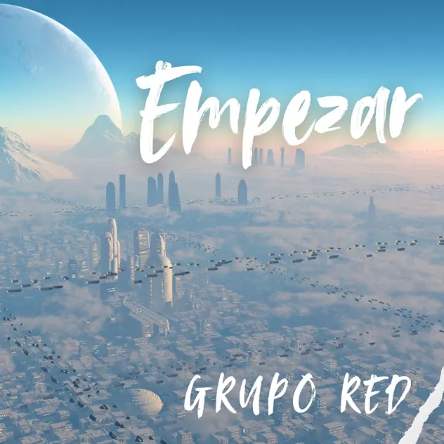 Grupo Red – Empezar (2025)
