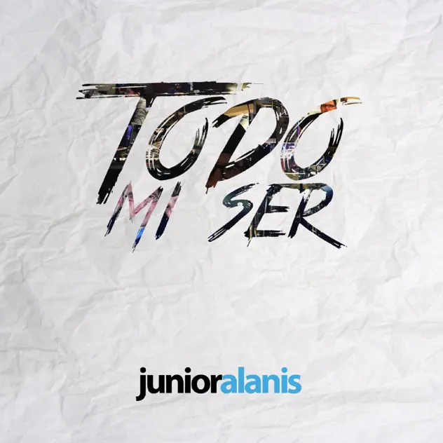 Junior Alanis – Todo Mi Ser (2017)