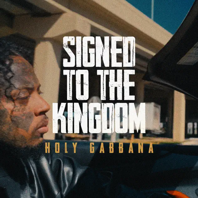 Holy Gabbana – Signed to the Kingdom (2025)