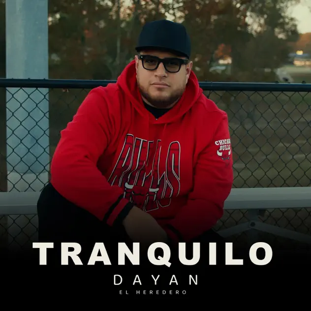 Dayan El Heredero – Tranquilo (2025)