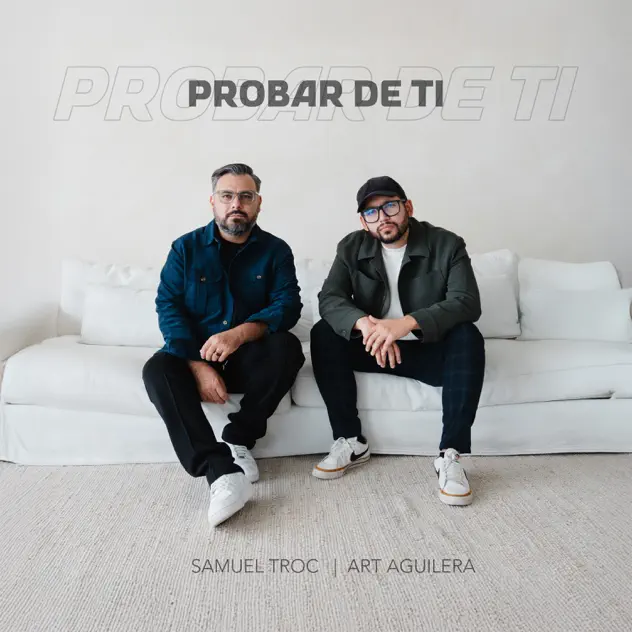Samuel Troc & Art Aguilera – Probar de Ti (2025)