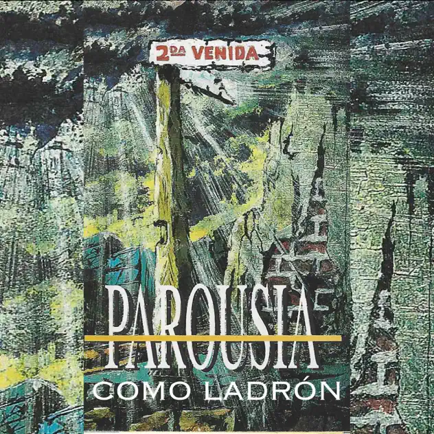 Parousia – Como Ladrón (1996)