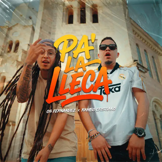 Os Fernández & Rambo Cristiano – Pa´ la Lleca (2025)