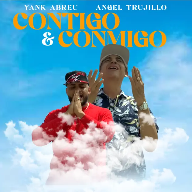 Yank Abreu & Angel Trujillo – Contigo & Conmigo (2025)