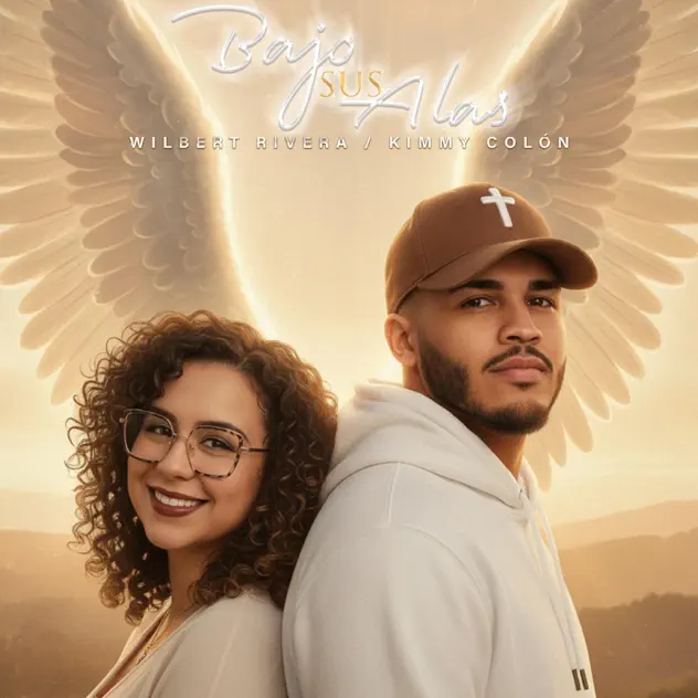 Wilbert Rivera & Kimmy Colon – Bajo Sus Alas (2025)