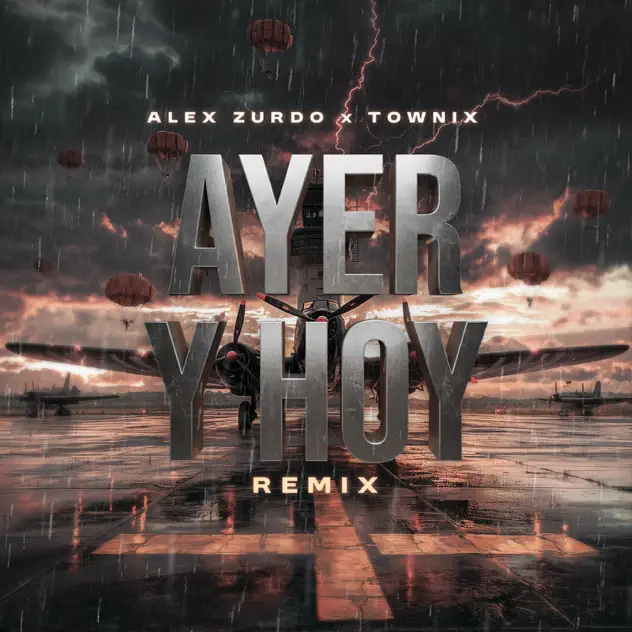 Alex Zurdo & Townix – AYER Y HOY (REMIX) (2025)