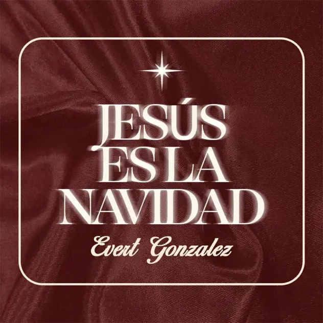 Evert Gonzalez – Jesús es la Navidad (2025)