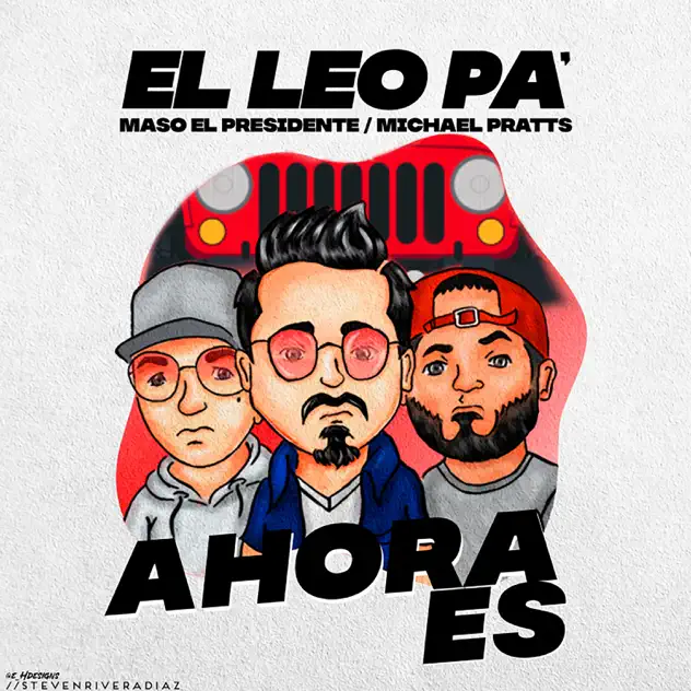 El Leo Pa´ – Ahora Es (feat. Maso El Presidente & Michael Pratts) (2020)
