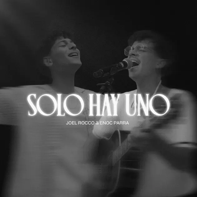 Joel Rocco & Enoc Parra – Solo Hay Uno (2025)