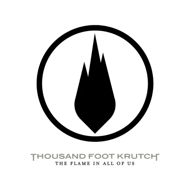 Thousand Foot Krutch – The Flame In All Of Us (2007)