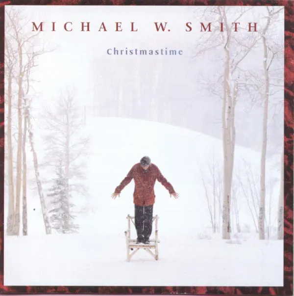 Michael W. Smith – Christmastime (1998)