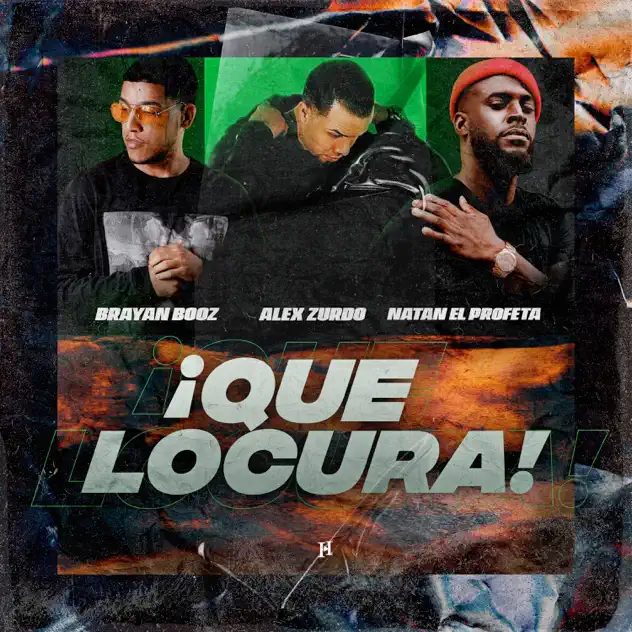 Natan El Profeta, Brayan Booz & Alex Zurdo – Que Locura (2020)