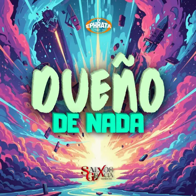 Salvos X Gracia – Dueño de Nada (2025)