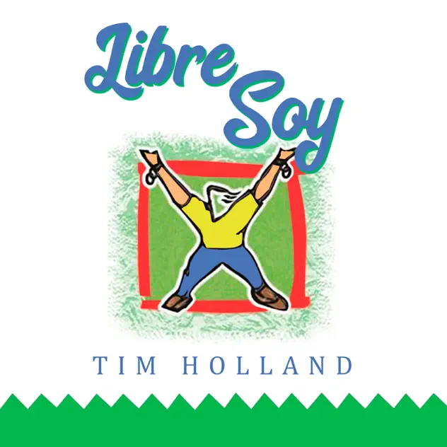 Tim Holland – Libre Soy (2024)