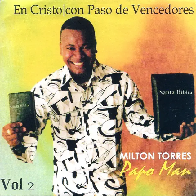 Milton Torres (Papo Man) – En Cristo Con Paso de Vencedores, Vol. 2 (2007)