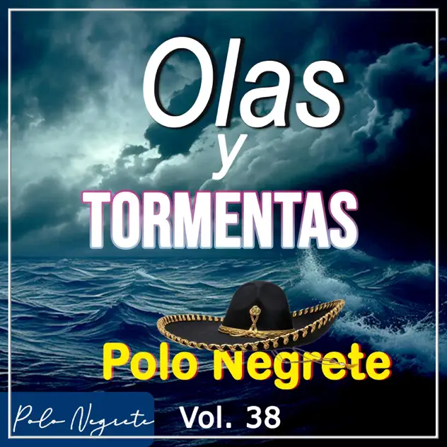 Polo Negrete – Olas y Tormentas (2024)