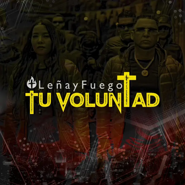 Leña y Fuego – Tu Voluntad (2025)