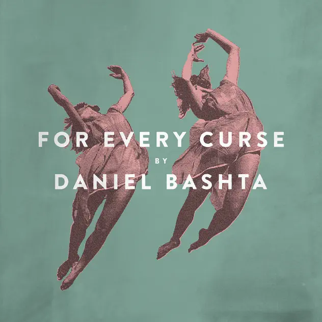 Daniel Bashta – For Every Curse (2015)