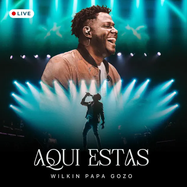 Wilkin Papá Gozo – Aquí estás (Live) (2024)