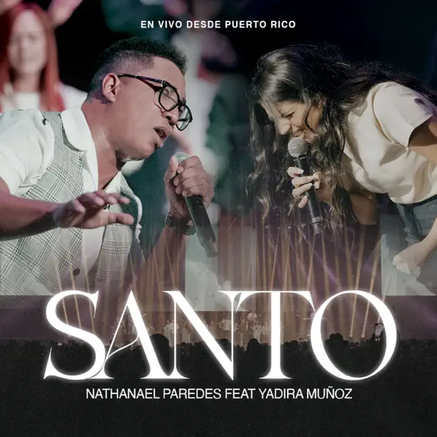 Nathanael Paredes – SANTO (En Vivo) [feat. Yadira Muñoz] (2025)