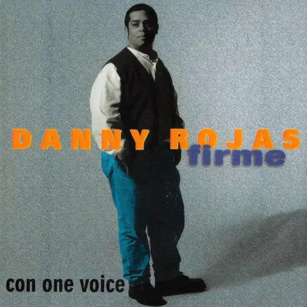 Danny Rojas & One Voice – Firme (1998)