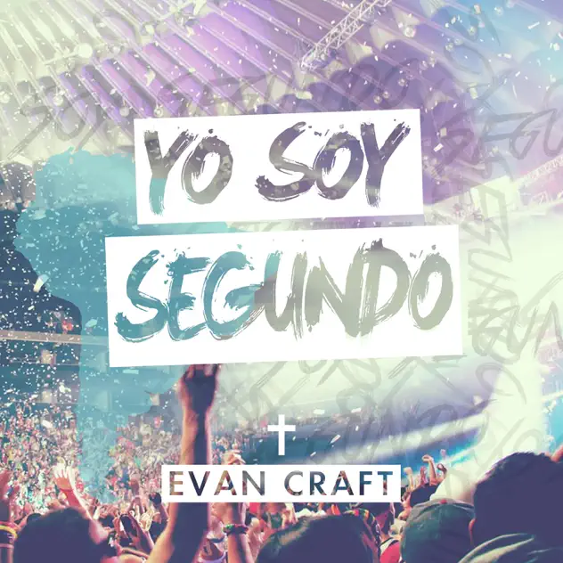 Evan Craft – Yo Soy Segundo (2012)