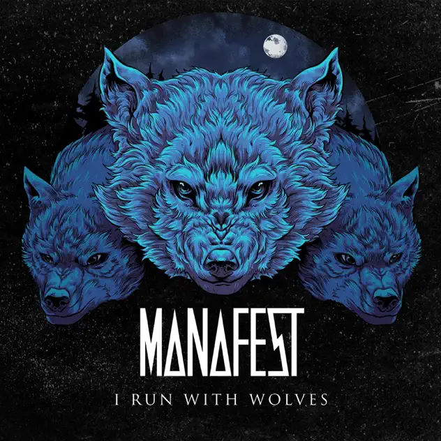 Manafest – I Run Witch Wolves (2022)