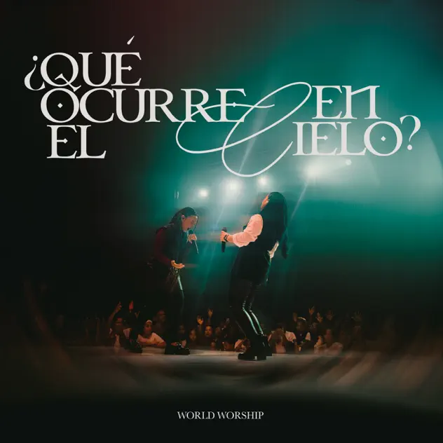 World Worship – ¿Qué Ocurre En El Cielo? (2025)