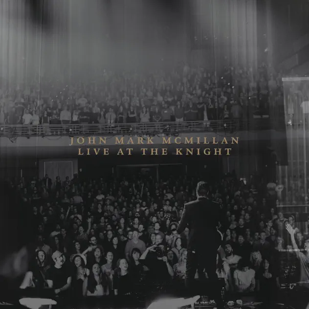 John Mark McMillan – Live at the Knight (Deluxe) (2015)