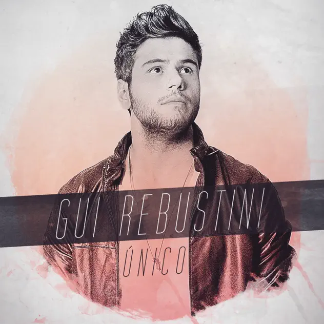 Gui Rebustini – Único (2012)