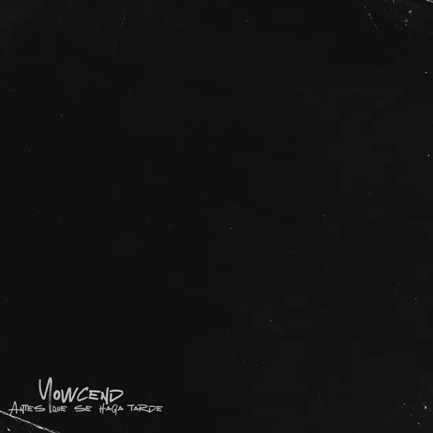 Yowcend la Igriega – Antes Que Se Haga Tarde (2025)