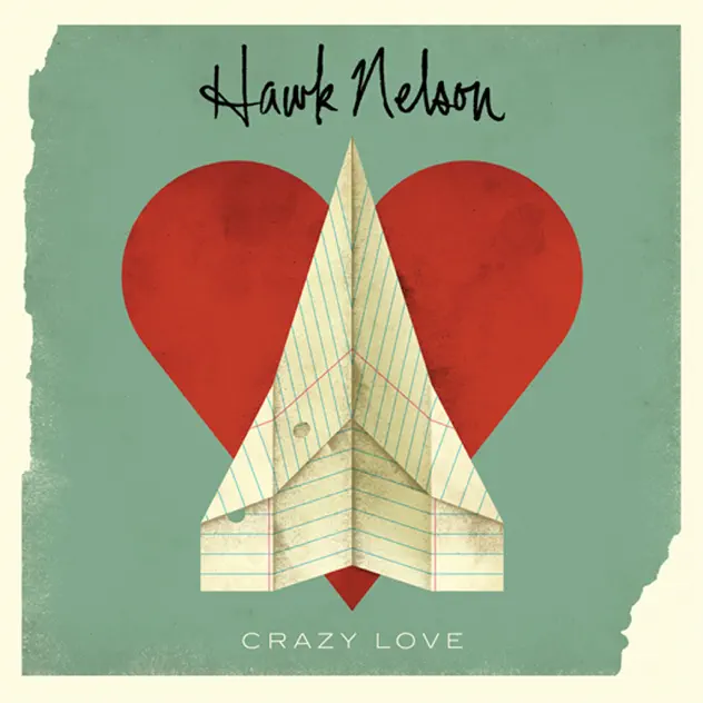Hawk Nelson – Crazy Love (Plus the Light Sides) (2011)