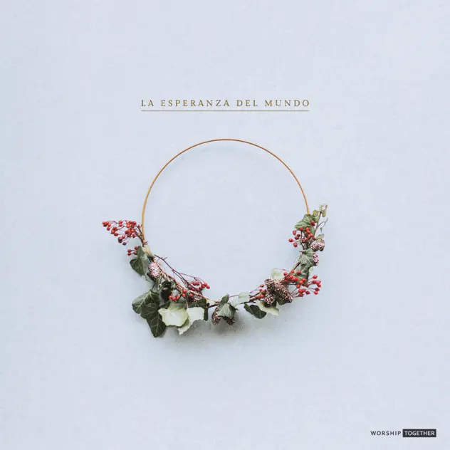 Worship Together – La Esperanza Del Mundo – EP (2020)