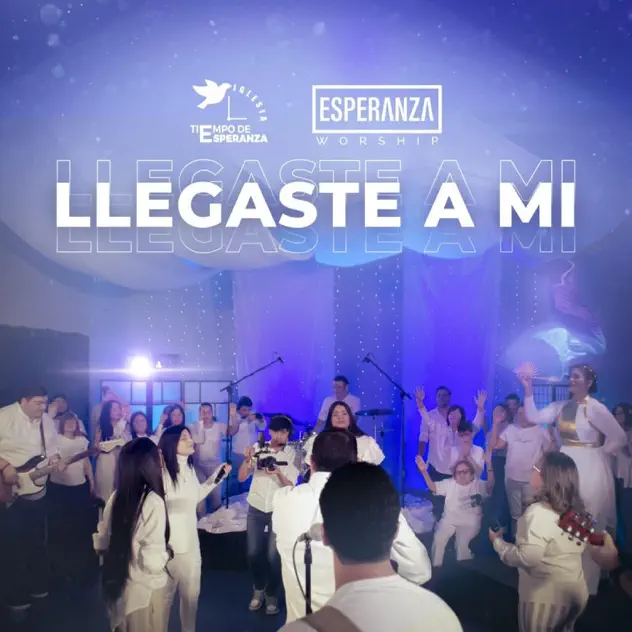 Esperanza Worship – Llegaste a Mi (2023)