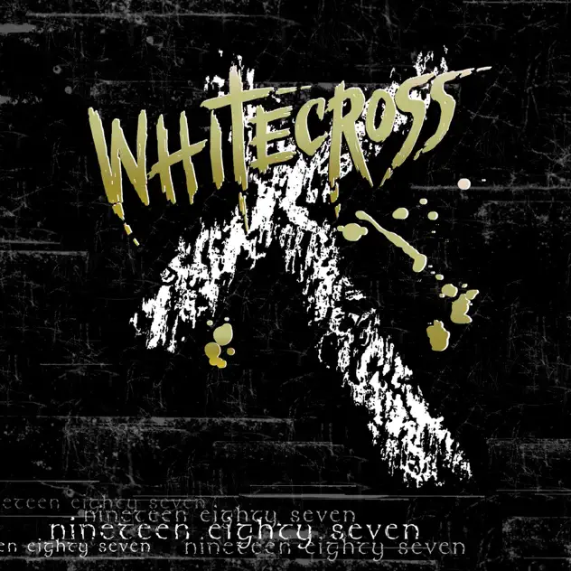 Whitecross – Nineteen Eighty Seven (2005)