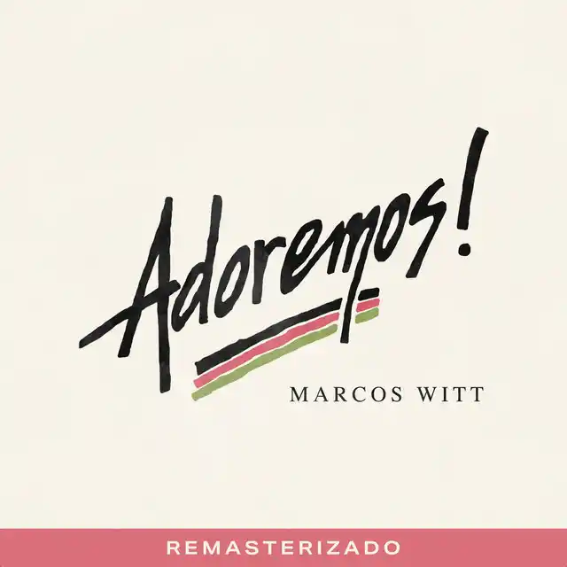 Marcos Witt – Adoremos (Remasterizado) (1993)