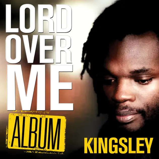 Kingsley – Lord over Me (2020)