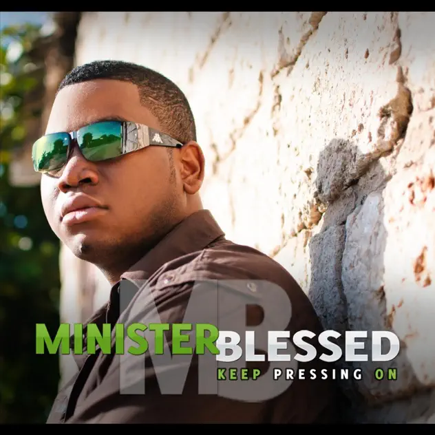 Minister Blessed – Keep Pressing On (2012)