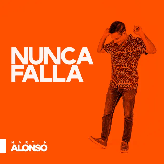 Martin Alonso – Nunca Falla (2022)