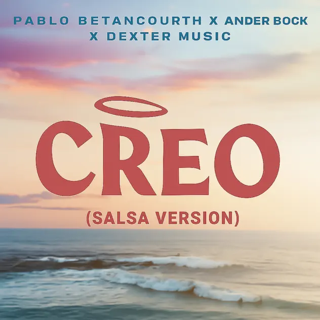 Pablo Betancourth, Ander Bock & Dexter Music – Creo (2026)