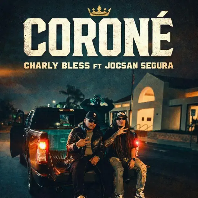 Charly Bless – Coroné (feat. JOCSAN SEGURA) (2025)