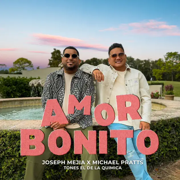 Joseph Mejia, Tones El De La Quimica & Michael Pratts – Amor Bonito (2026)