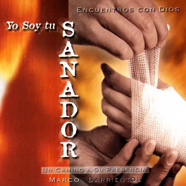 Marco Barrientos – Yo Soy Tu Sanador (2006)