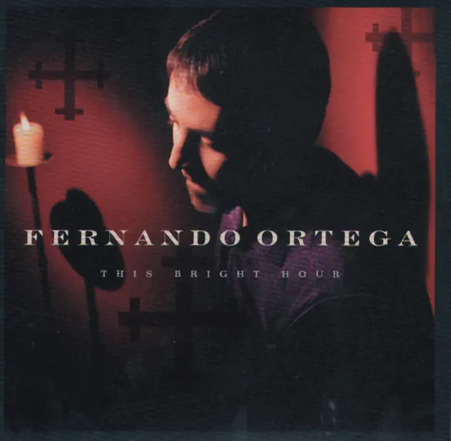 Fernando Ortega – This Bright Hour (1997)