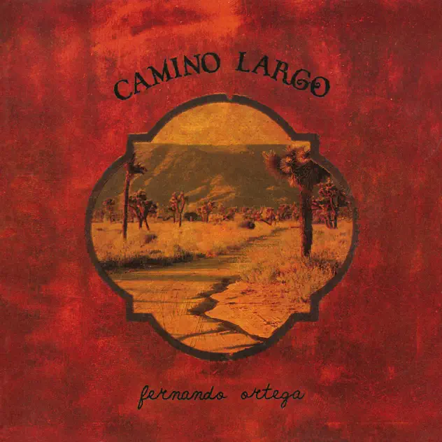 Fernando Ortega – Camino Largo (2001)