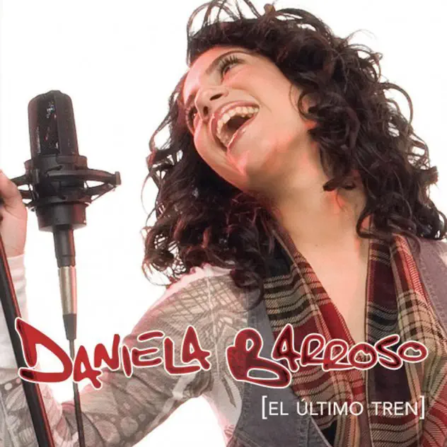 Daniela Barroso – El Último Tren (2009)