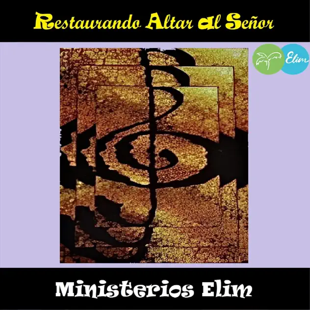 Ministerios Elim – Restaurando Altar al Señor (1998)